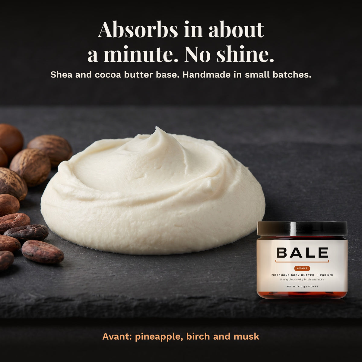 Avant shea and cocoa butter base: absorbs in about a minute, no shine